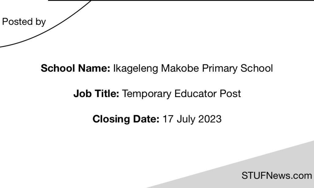 Ikageleng Makobe Primary School, South African Graduates Jobs, South African Jobs, Limpopo Jobs, Ikageleng Makobe Primary School: Educator