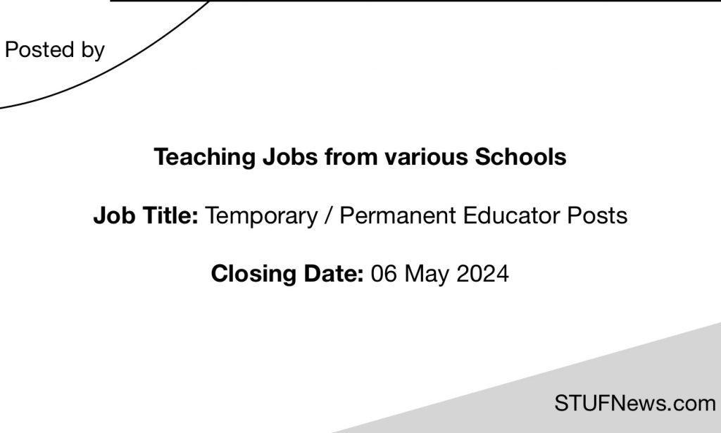 Teaching Jobs closing on the 6th of May 2024, South African Graduates Jobs, South African Jobs, Gauteng Jobs, Free State Jobs, Limpopo Jobs, South African Teaching Jobs, Education Job Opportunities